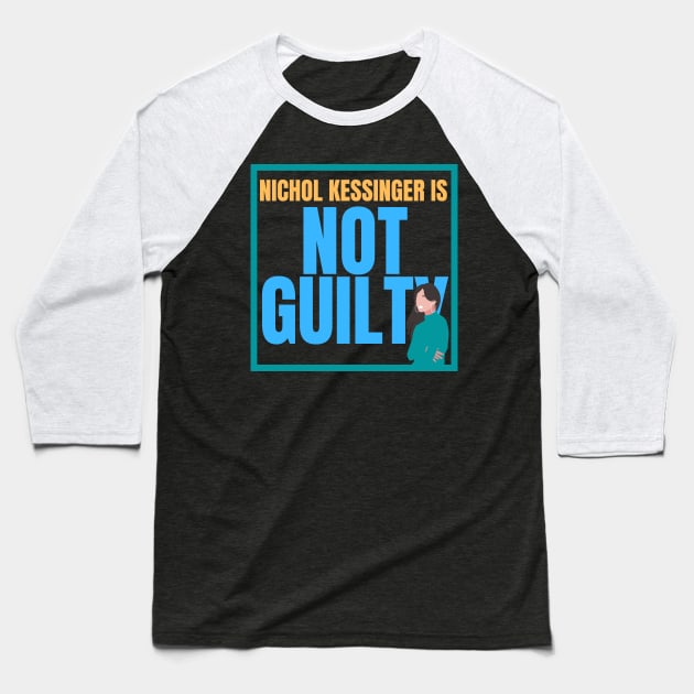 Chris Watts Nichol Kessinger Is Not Guilty Statement Opinion Baseball T-Shirt by nathalieaynie